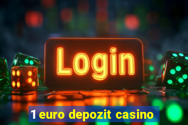 1 euro depozit casino