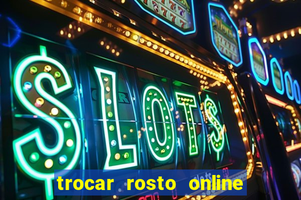 trocar rosto online grátis colocar rosto em vídeo online