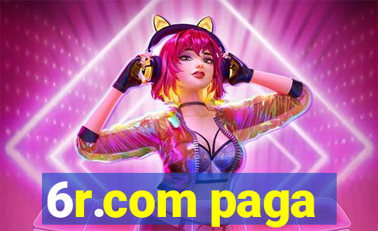 6r.com paga