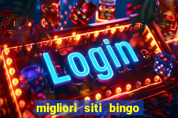 migliori siti bingo con soldi veri