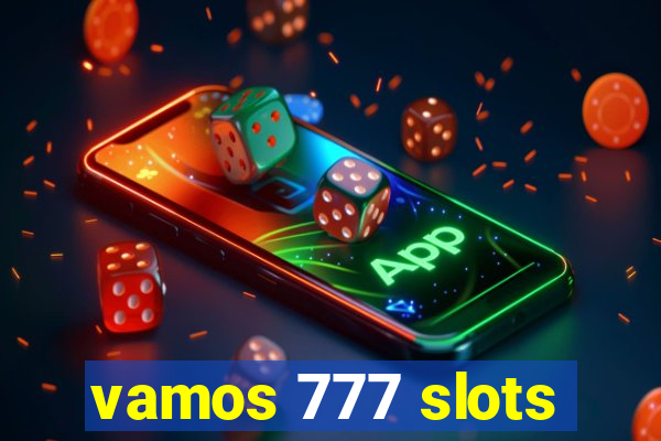 vamos 777 slots