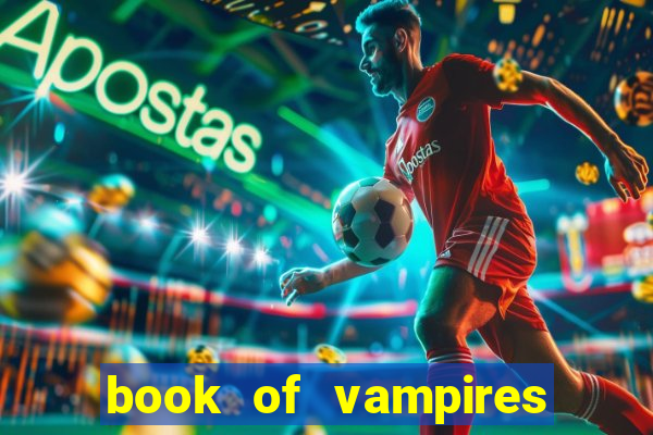 book of vampires slot free play