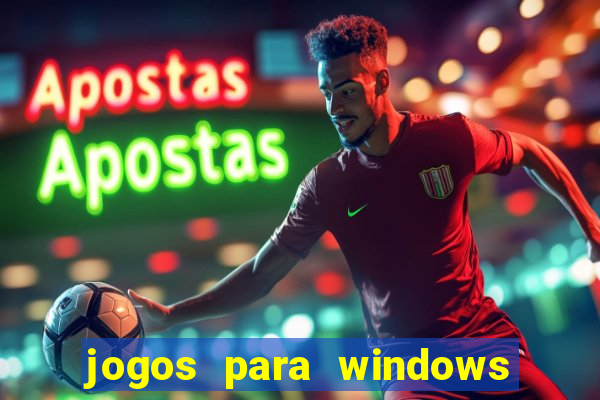 jogos para windows 7 gratis