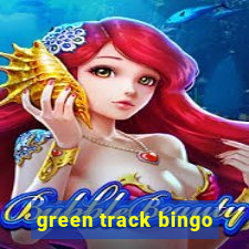 green track bingo