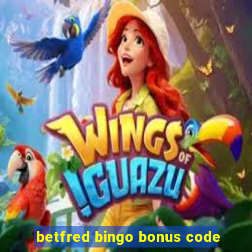 betfred bingo bonus code