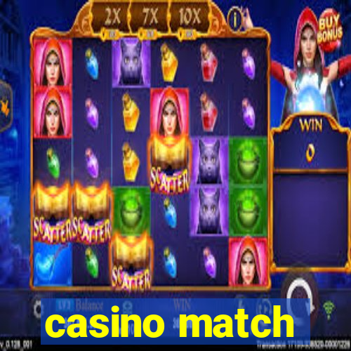 casino match