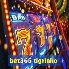 bet365 tigrinho