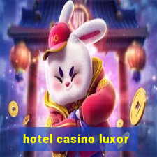 hotel casino luxor