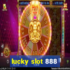 lucky slot 888