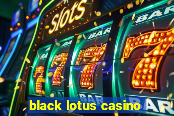 black lotus casino