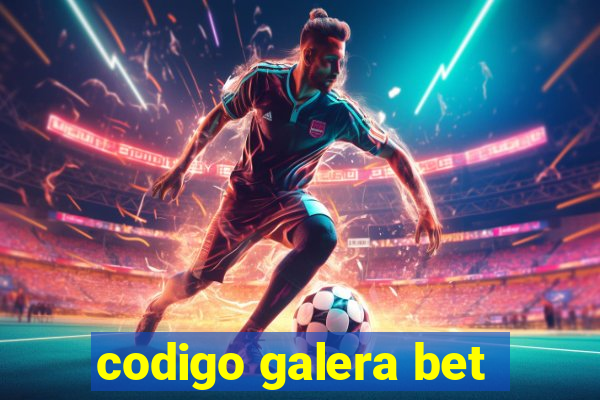 codigo galera bet