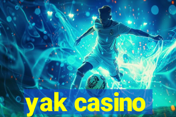 yak casino