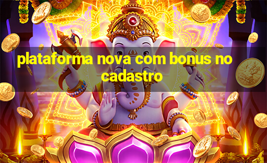 plataforma nova com bonus no cadastro