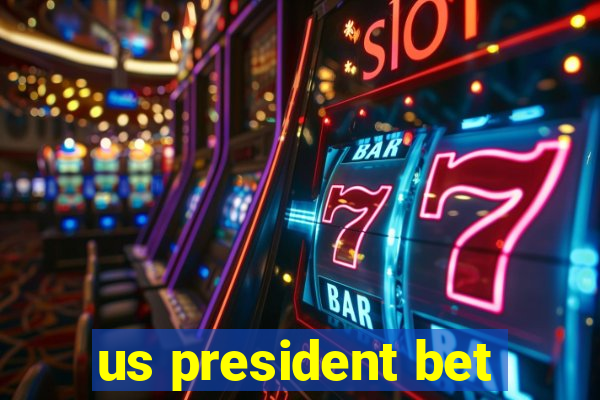 us president bet