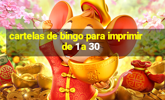 cartelas de bingo para imprimir de 1 a 30