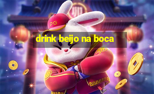 drink beijo na boca