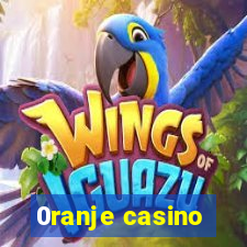 0ranje casino