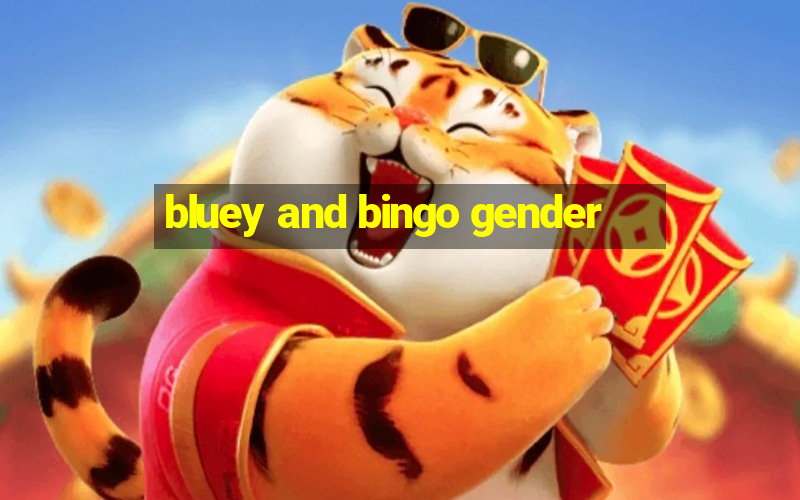 bluey and bingo gender