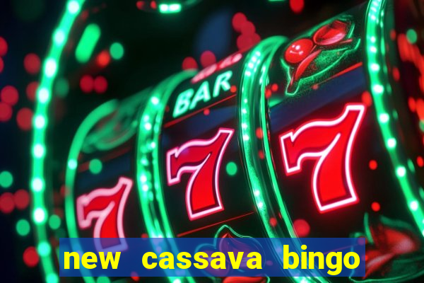 new cassava bingo sites 2022