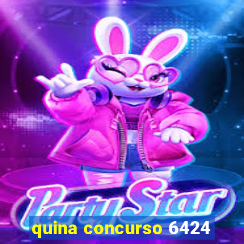 quina concurso 6424