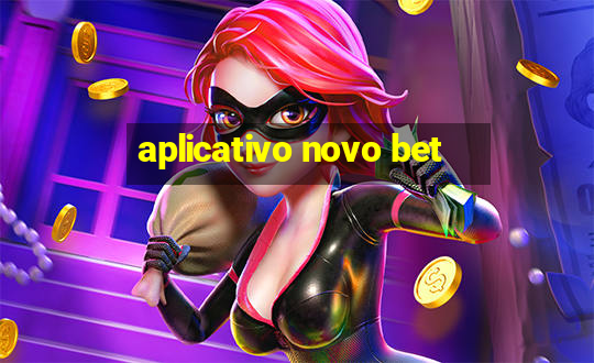 aplicativo novo bet