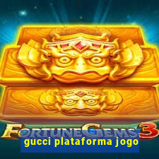 gucci plataforma jogo