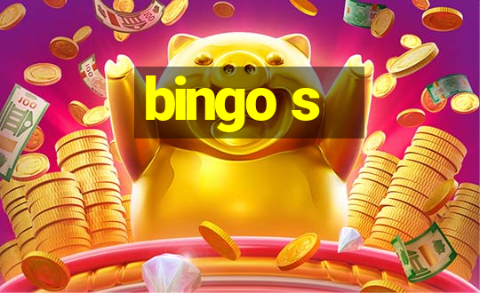 bingo s