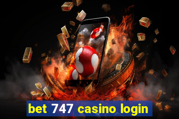 bet 747 casino login