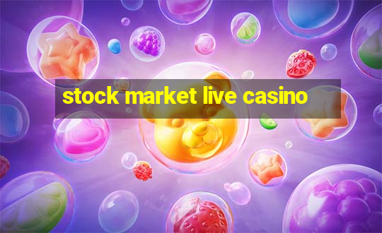 stock market live casino