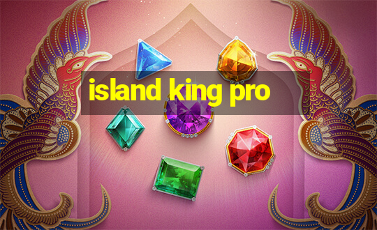 island king pro