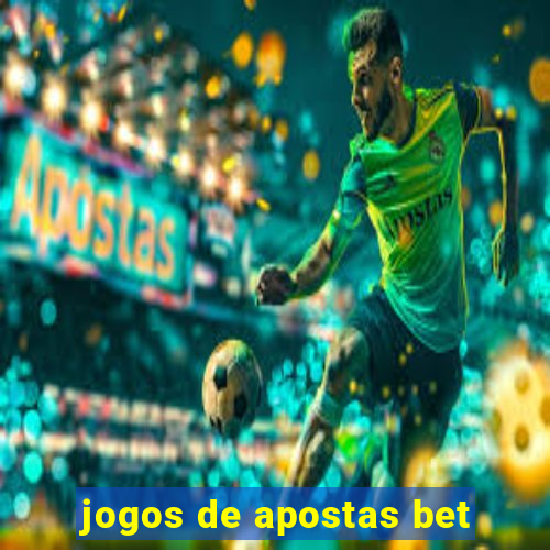 jogos de apostas bet