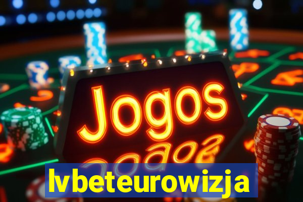 lvbeteurowizja