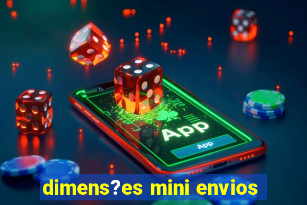 dimens?es mini envios