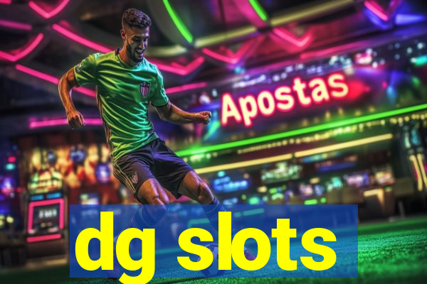 dg slots