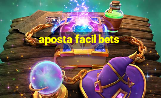 aposta facil bets