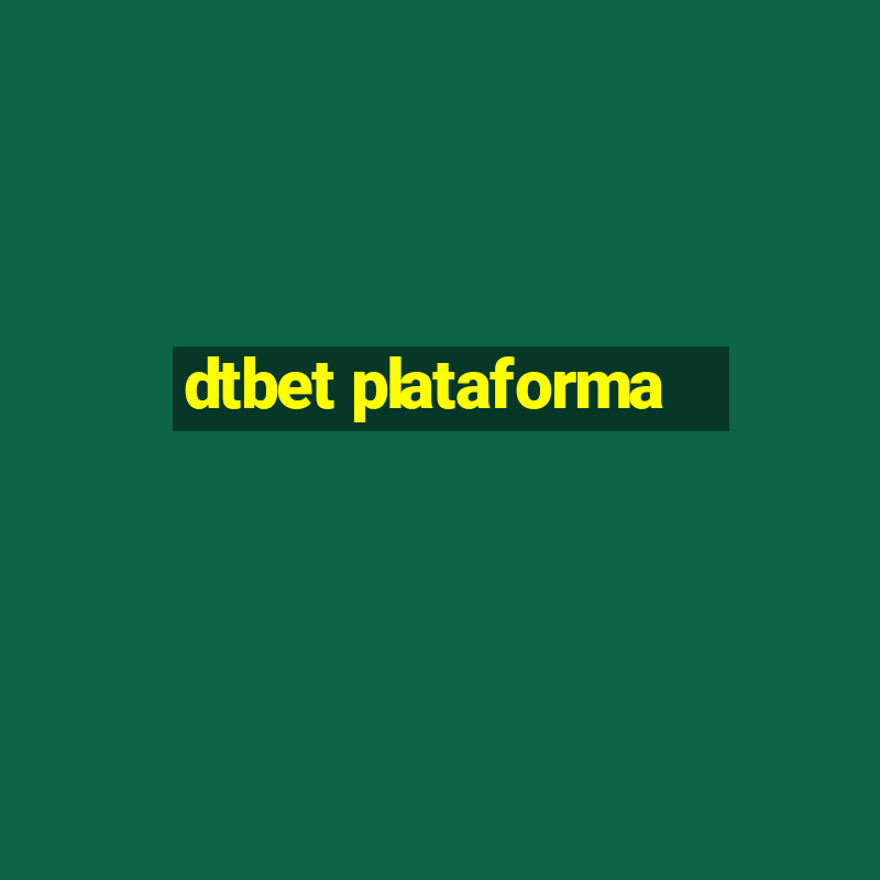 dtbet plataforma