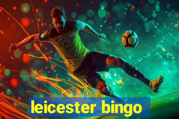 leicester bingo