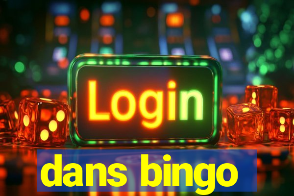 dans bingo