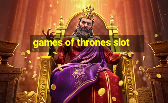 games of thrones slot