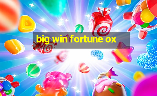 big win fortune ox