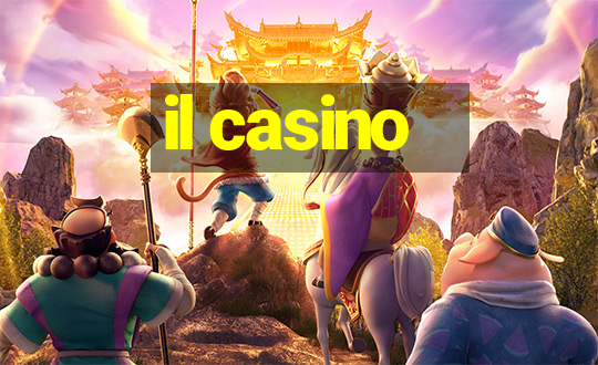 il casino