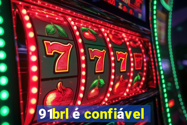 91brl é confiável