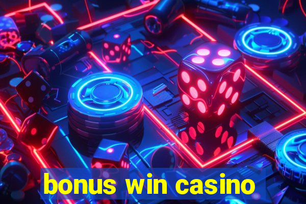 bonus win casino