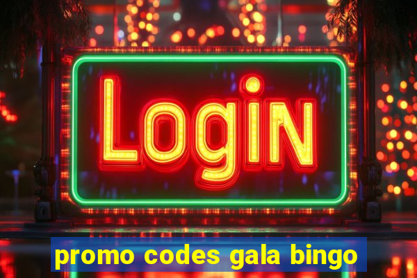 promo codes gala bingo