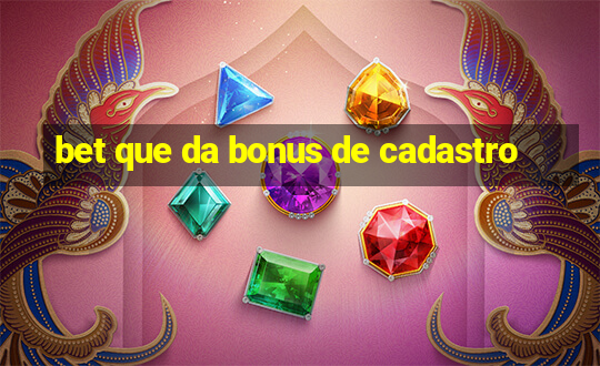 bet que da bonus de cadastro