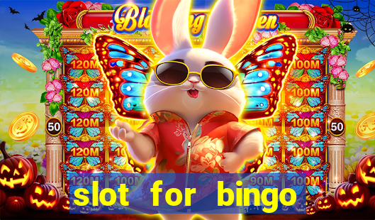 slot for bingo paga mesmo