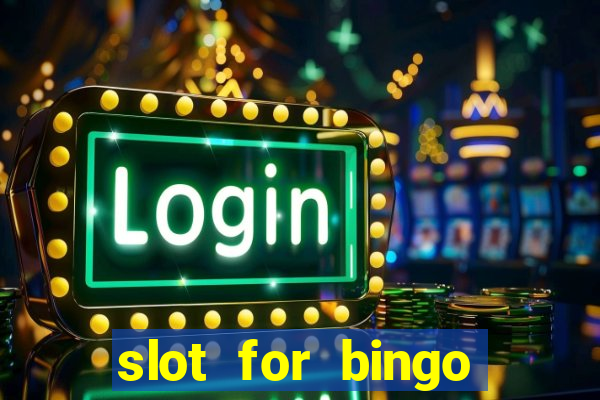 slot for bingo paga mesmo