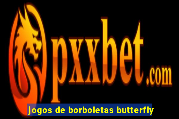 jogos de borboletas butterfly