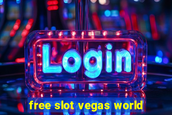 free slot vegas world