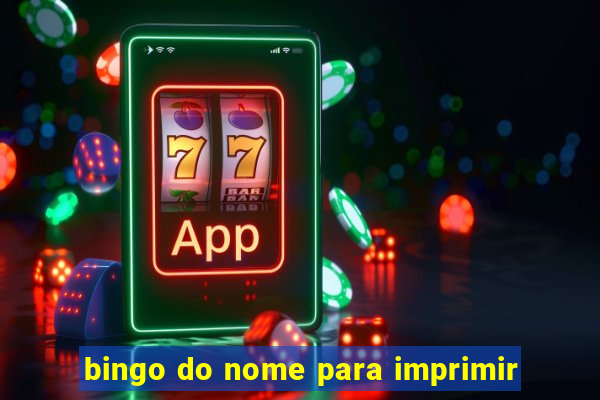 bingo do nome para imprimir